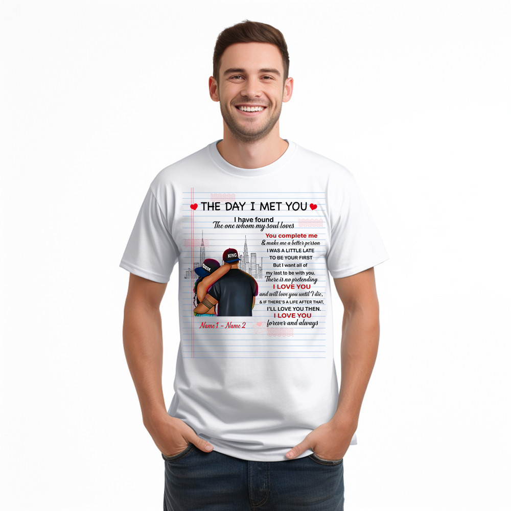 The Day I Met You I Have Found The One Whom My Soul Loves T-Shirt Matching Shirts For Couples